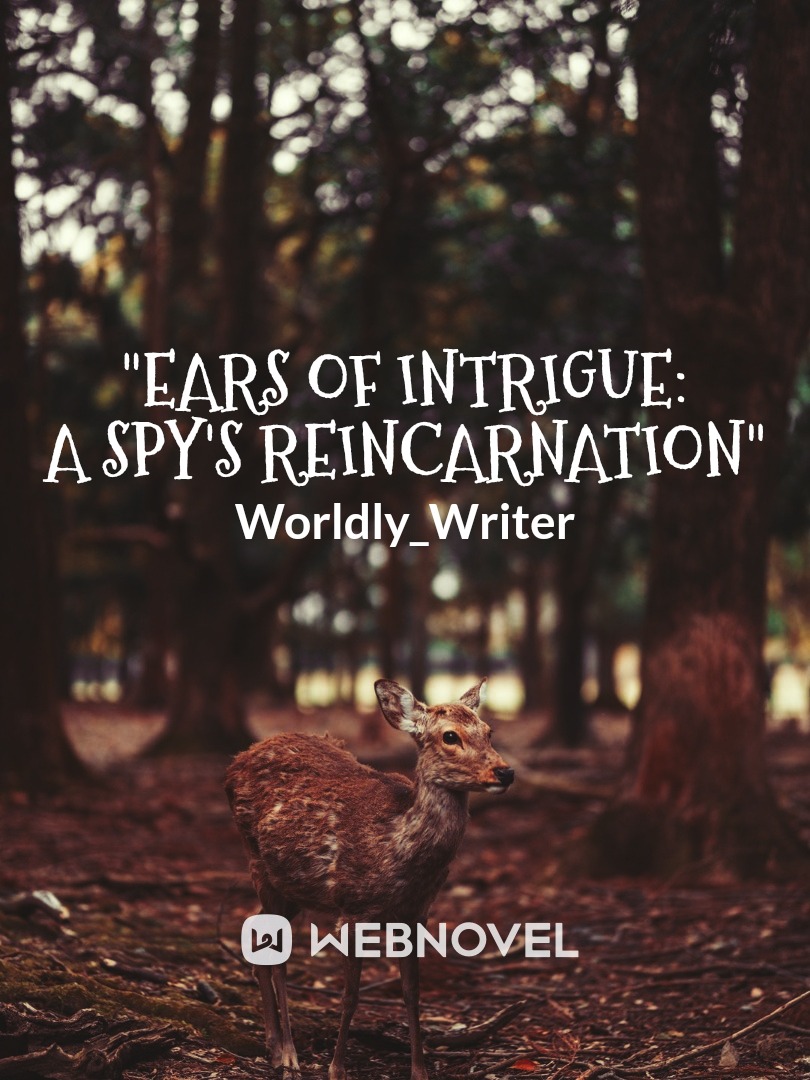 "Ears of Intrigue: A Spy's Reincarnation" Book