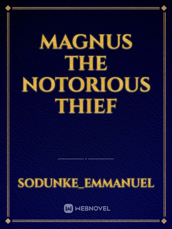 Magnus the notorious thief Book