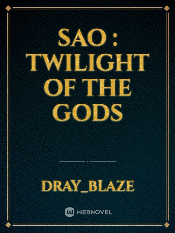 SAO : Twilight of the Gods