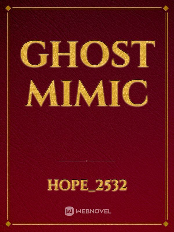 Ghost mimic