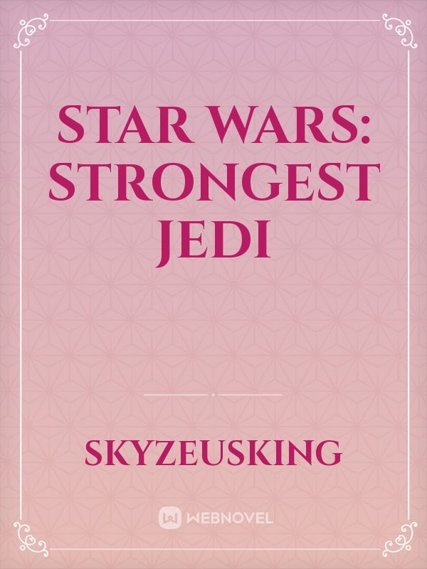 Star Wars: Strongest Jedi
