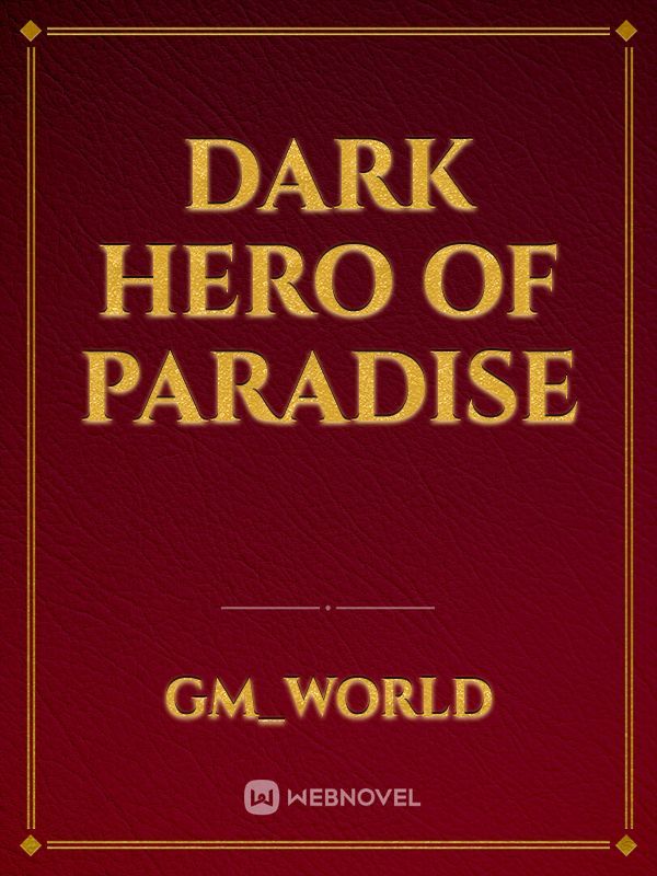 Dark Hero of Paradise