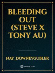 Bleeding Out (Steve x Tony AU) Book
