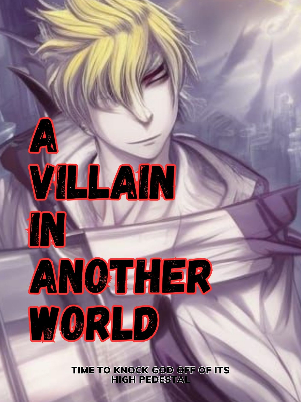 A VILLAIN IN THE OTHER WORLD