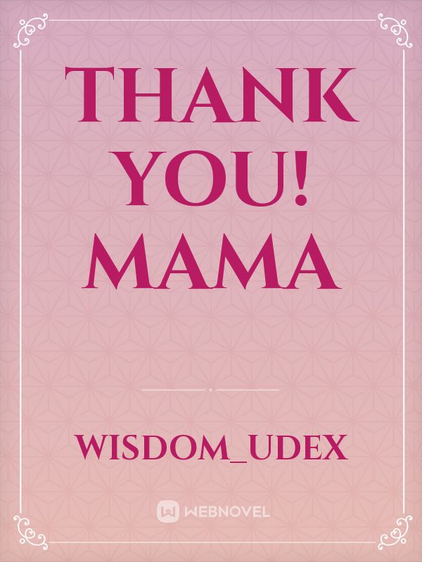 Thank you! Mama