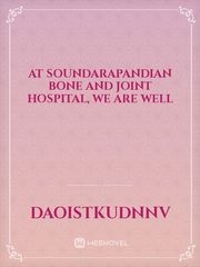 At Soundarapandian Bone and Joint Hospital, we are well Book