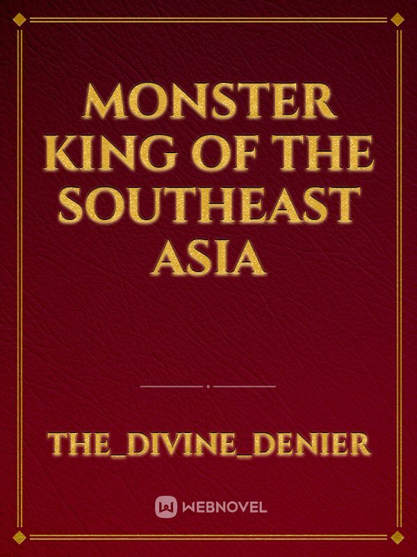 Monster King of The Southeast Asia