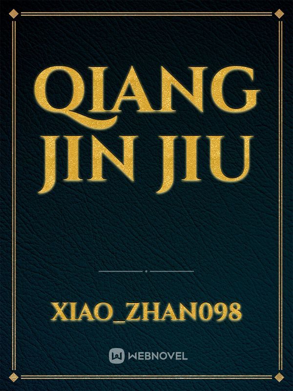QIANG JIN JIU Book