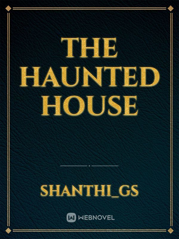 the Haunted house