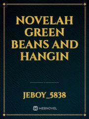 novelah green beans and hangin Book