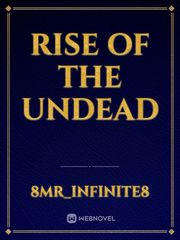 RISE
OF THE UNDEAD Book