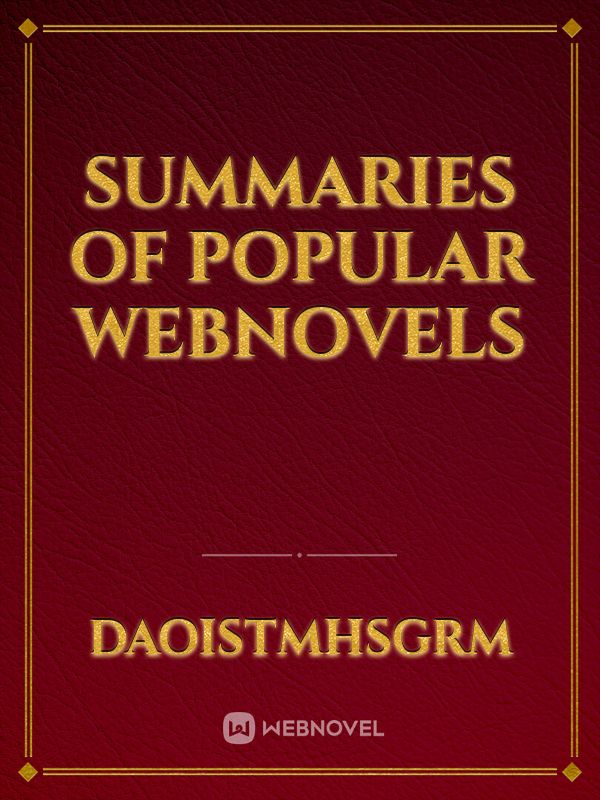 Summaries of popular webnovels Book