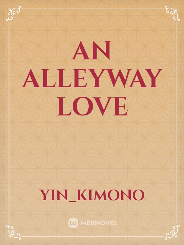 An Alleyway Love Book