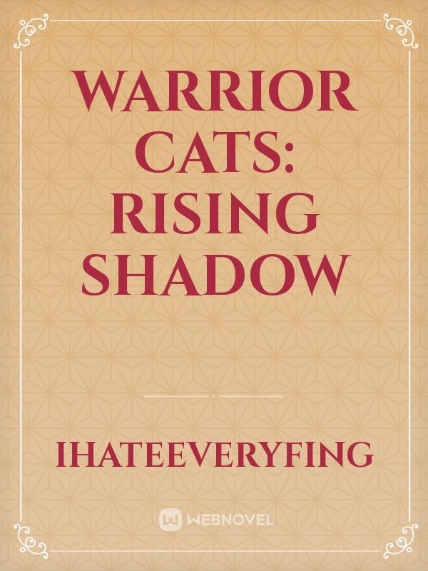 Warrior cats: rising shadow