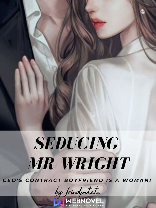 Seducing Mr Wright: CEO's Contract Boyfriend is a Woman!