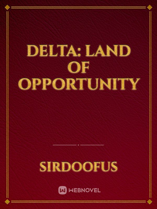 Delta: Land of Opportunity
