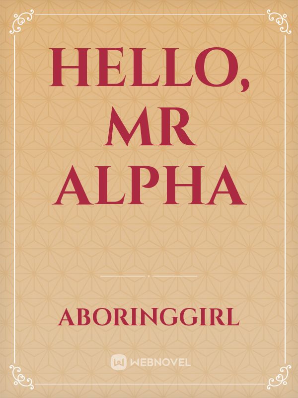 Hello, Mr Alpha Book