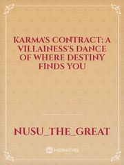 Karma's Contract: A Villainess's Dance of Where Destiny Finds You Book
