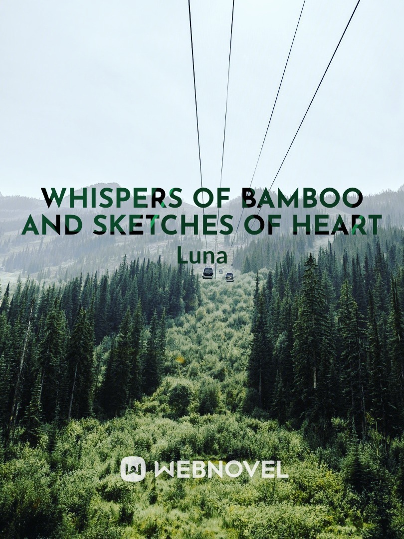 Whispers of Bamboo and Sketches of Heart