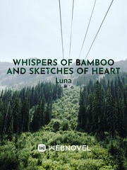 Whispers of Bamboo and Sketches of Heart Book