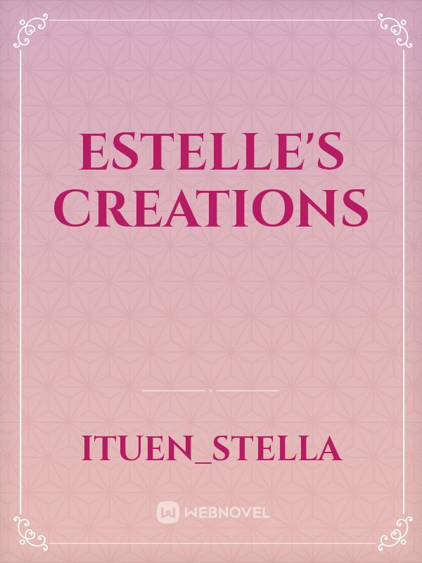 Estelle's creations