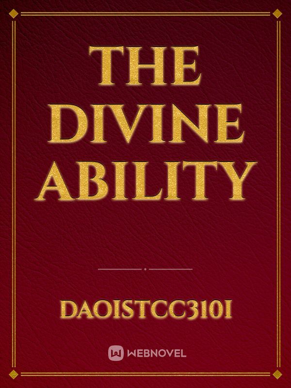 THE DIVINE ABILITY