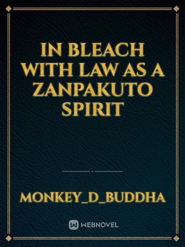 In bleach with law as a zanpakuto spirit Book