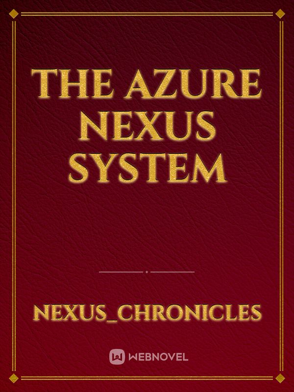 The Azure Nexus System