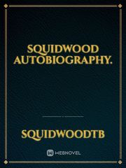 Squidwood Autobiography. Book