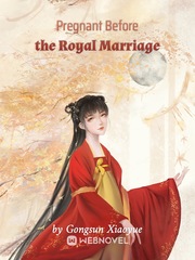 Pregnant Before the Royal Marriage Book