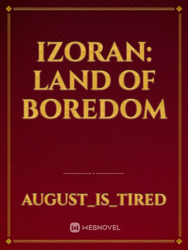 Izoran: Land of Boredom