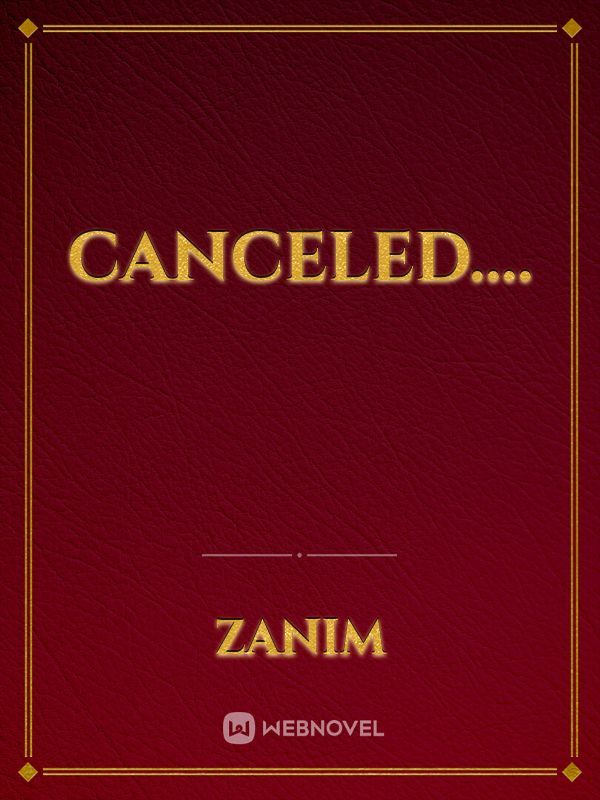 Canceled....