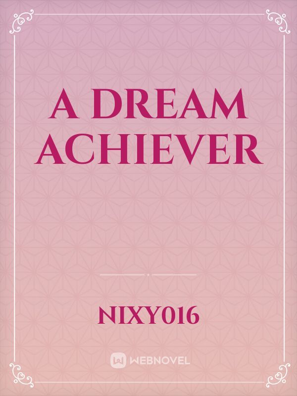 A Dream Achiever Book