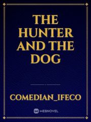 THE HUNTER AND THE DOG Book