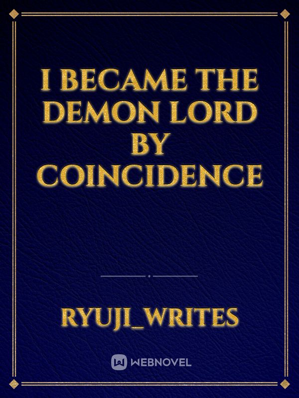 I Became The Demon Lord By Coincidence Book