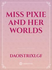 Miss Pixie and her worlds Book