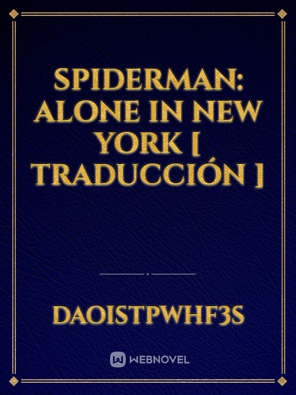 Spiderman: Alone In New York [ Traducción ]