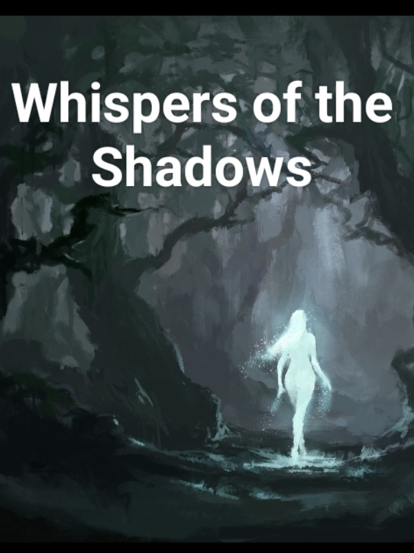 Whispers Of The Shadows
