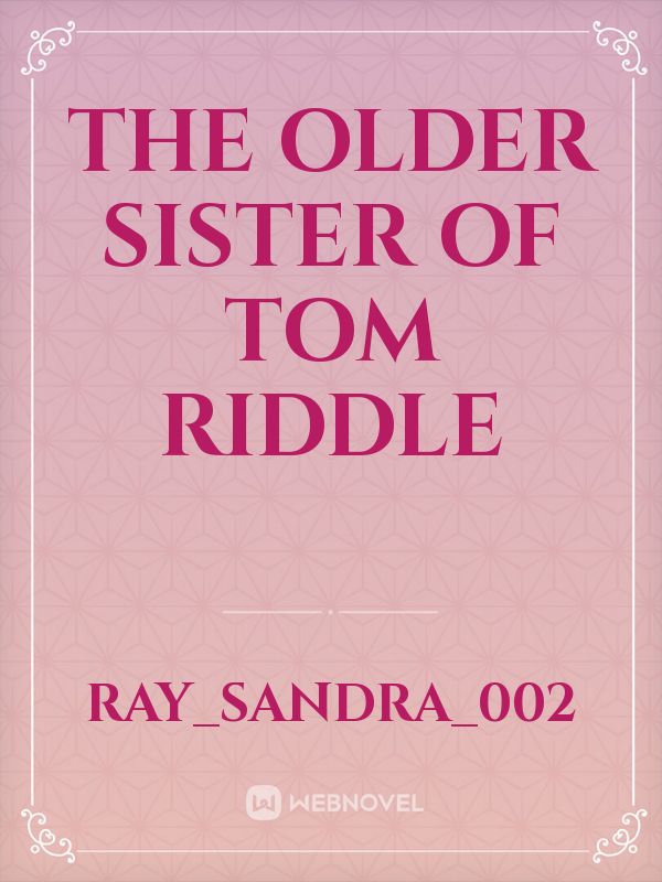 The Older Sister of Tom Riddle Book