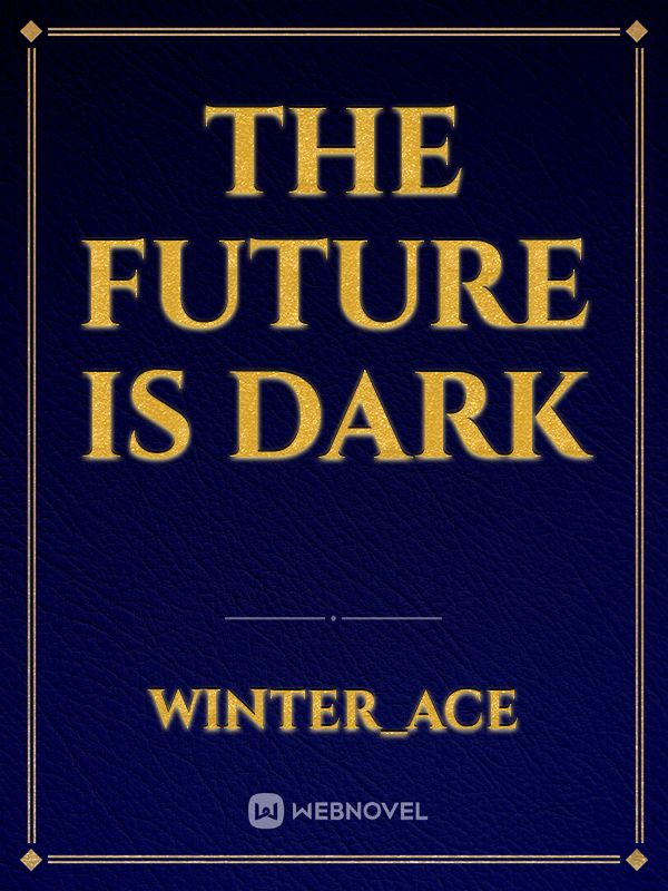 The Future is Dark Book