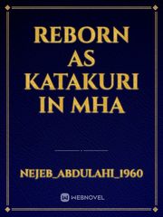 REBORN AS KATAKURI IN MHA Book