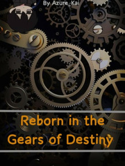 Reborn in the Gears of Destiny Book