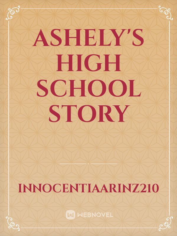 Ashely's High School Story Book