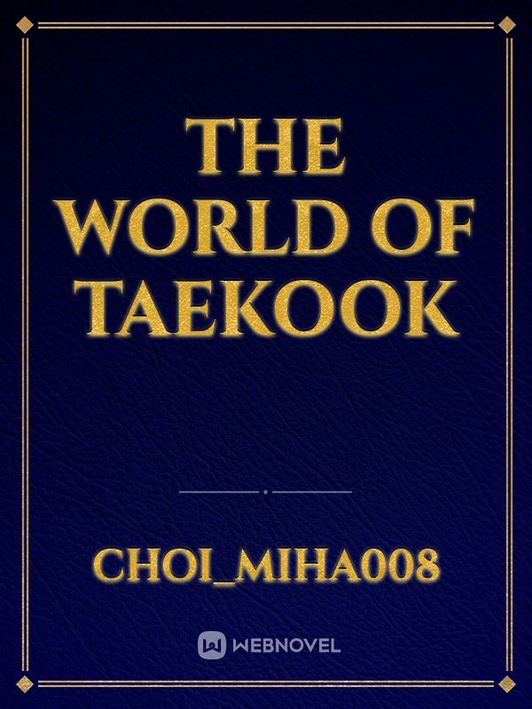 The world of taekook