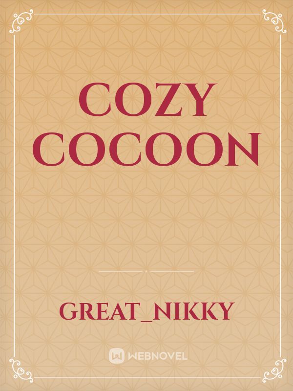 Cozy cocoon