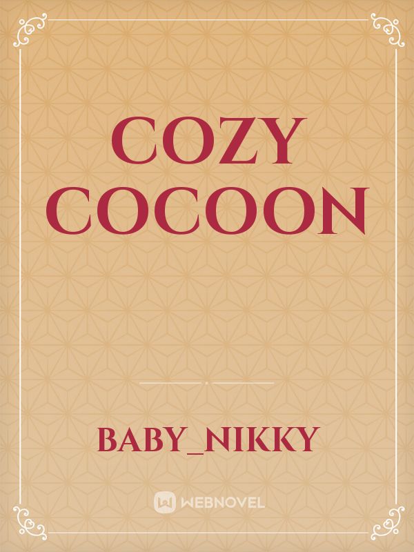 Cozy cocoon