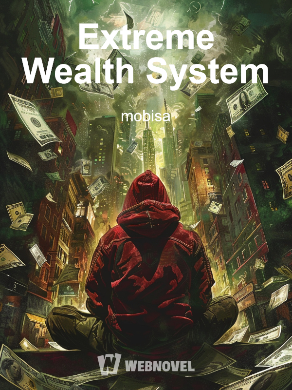 Extreme Wealth System