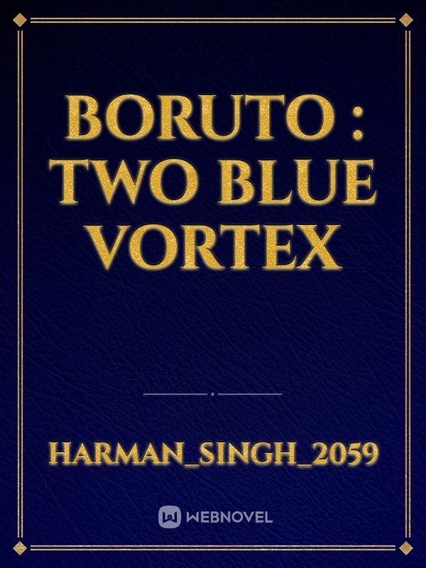 Read Boruto: A Complete Reboot - 420vision - WebNovel