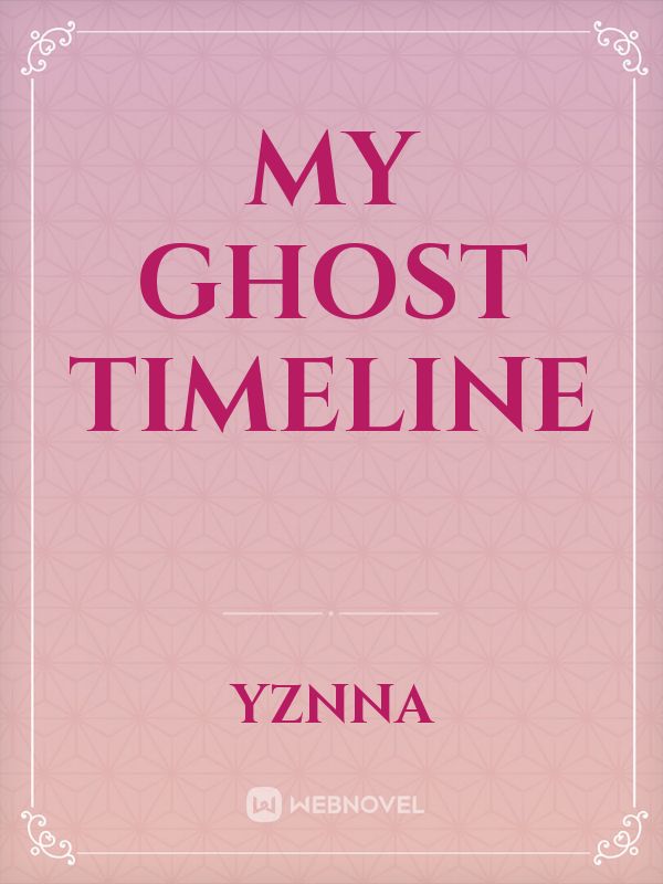 My Ghost Timeline Book