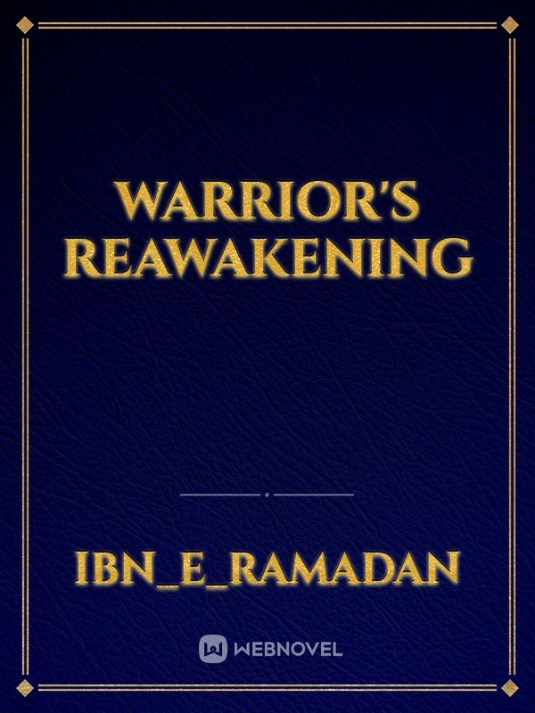 Warrior's Reawakening